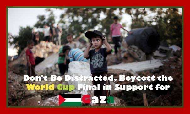 Petition to Boycott the World Cup Final Match in Support of Palestinians in Gaza