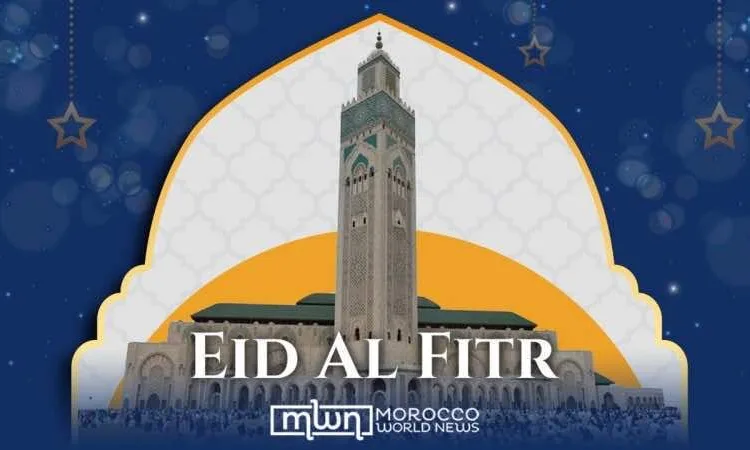 Morocco Expected to Celebrate Eid Al Fitr 2025 on March 31