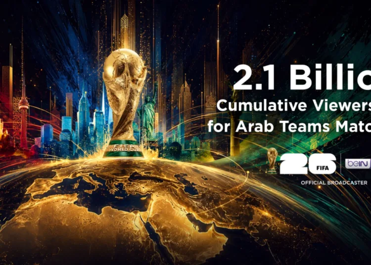 Matches involving Arab national teams at the 2026 FIFA World Cup attracted more than 2.1 billion in cumulative viewership